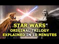 Star Wars Original Trilogy Explained in 10 MINUTES! - Kenobi Series Preparation