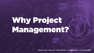 Month of PMI: Why Project Management?