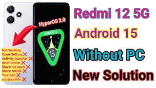 Redmi 12 5G FRP BYPASS Android 15 Without PC | Xiaomi HyperOS 2.0 | OLD Method failed 2025 | Google