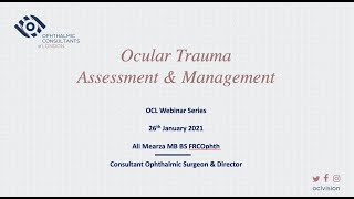 OCL Webinar - Ocular Trauma: Assessment & Management - Ali Mearza