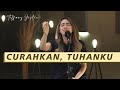 CURAHKAN TUHANKU | JUST WORSHIP