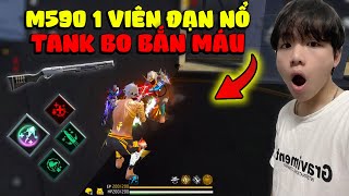 Supi Lần Đầu Sử Dụng M590 Với 1 Viên Đạn Phát Nổ Tank Bo Bắn Máu Leo Thách Đấu Và Cái Kết