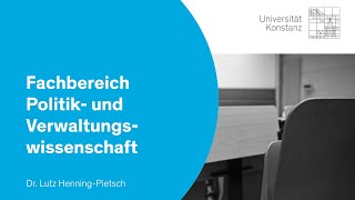 Politik- und Verwaltungswissenschaft studieren an der Universität Konstanz