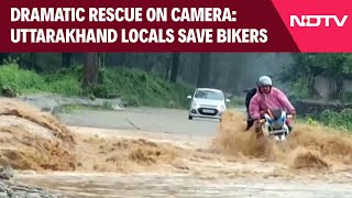 Uttarakhand Rain | Locals Save Bikers From Being Swept Away By Gushing Uttarakhand Stream