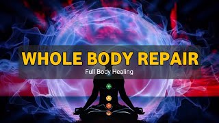 Whole Body Cell Repair - Whole Body Regeneration - Full Body Healing | Emotional & Physical Healing