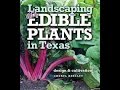 Landscaping with Edible Plants |Cheryl Beesley |Central Texas Gardener