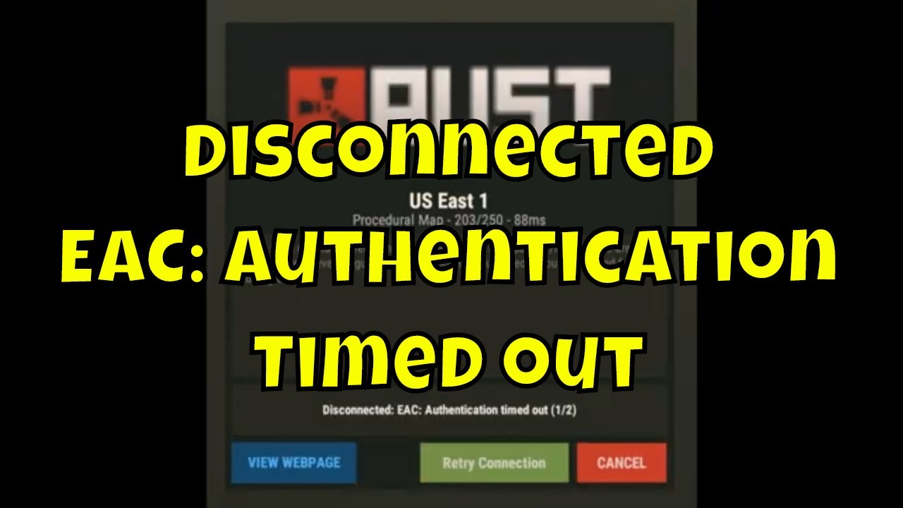 Disconnected eac client. Тайм аут раст. Раст disconnected timed out. Rust EAC authentication timed out 1/2. Ошибка раст EAC authentication timed out 1/2.