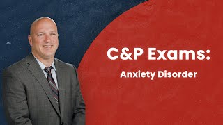C&P Exams: Mental Health and Anxiety Disorder