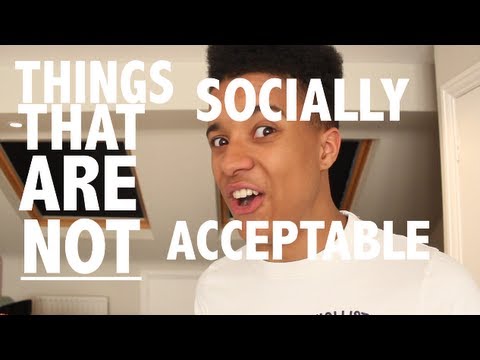THINGS THAT AREN'T SOCIALLY ACCEPTABLE THINGS THAT AREN'T SOCIALLY ACCEPTABLE