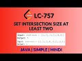 Set Intersection Size At Least Two | Leetcode 757 |  Java Hindi