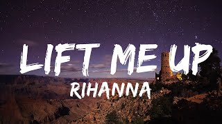 Rihanna - Lift Me Up (Lyrics)  | 25mins Best Music