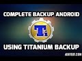 Easiest Method To Backup And Restore Complete android using Titanium backup(Method-2)