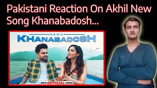Pakistani Reaction On Khanabadosh (HD Video) : Akhil | Nirmaan | Enzo | Latest Punjabi Songs 2022