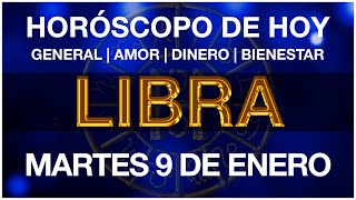 LIBRA HOY - HORÓSCOPO DIARIO - LIBRA HOROSCOPO DE HOY 9 DE ENERO DE 2024