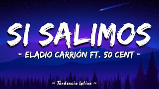Si Salimos (Letra\Lyrics) - Eladio Carrión ft. 50 Cent