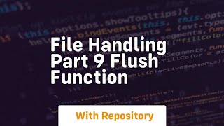 File handling part 9 flush function