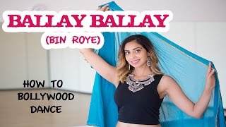 Ballay Ballay | Bin Roye - The Drama | Bollywood/Lollywood Dance Tutorial | Mahira Khan