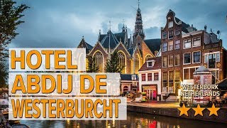 Hotel Abdij de Westerburcht hotel review | Hotels in Westerbork | Netherlands Hotels