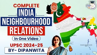 Complete India-Neighbourhood Relations in One Video | International Relations | UPSC GS2
