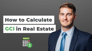 How to Calculate GCI in Real Estate with Examples