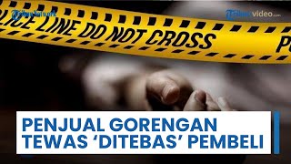 Penjual Gorengan di Lumajang Tewas Ditebas Pelanggan Gegara Tegur Pelaku yang Diduga Curi Handphone