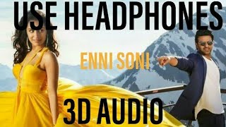 Enni Soni (3D AUDIO) - SAAHO _ 3D SONGS BOLLYWOOD _ ENNI SONI 3D SONG
