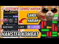 🚫Combo Harian Hamster Kombat Hari Ini🚫sandi Harian Hamster Kombat Hari Ini 17 SEPTEMBER 2024