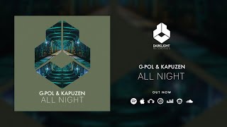 G-POL \u0026 Kapuzen - All Night [Official Music Video]