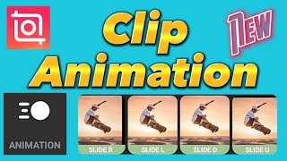 New Clip Animation feature for InShot Video Editor