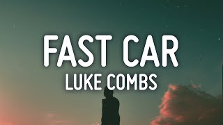 Luke Combs - Fast Car (Lyrics)