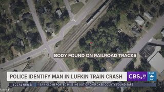 Police identify man in fatal Lufkin train crash