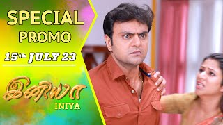 INIYA Serial | Special Promo | 15th July 23 | இனியா | Alya Manasa | Saregama TV Shows Tamil