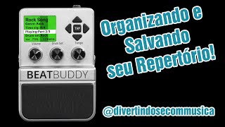 BEATBUDDY - Organizando e Salvando seu Repertório