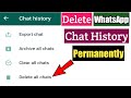 How To Delete WhatsApp Chat History Permanently