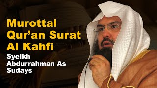 Murottal Qur'an Surat Al Kahfi Syeikh Sudais