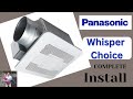 Panasonic Whisper Choice Exhaust Fan Complete Installation How To DIY #how #howto #diy