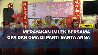 Merayakan Imlek bersama Opa dan Oma di Panti Santa Anna