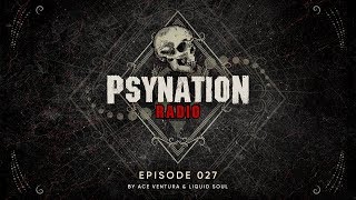 Psy-Nation Radio #027 - incl. Bliss Mix [Liquid Soul & Ace Ventura]