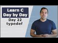 [Day 22] - Typedef (An alias for a new type)