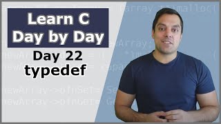 [Day 22] - Typedef (An alias for a new type)
