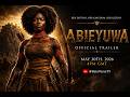 ABIEYUWA – Official Trailer | African Epic Fantasy Film
