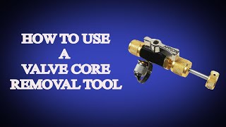 How to use a valve core removal tool