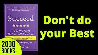 Don't Do Your Best | Succeed -  Heidi Grant Halvorson