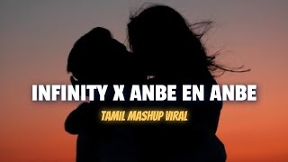 Infinity X Anbe En Anbe | Insta Viral Full Track | Tamil BGM
