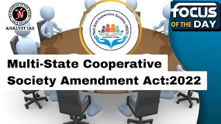 Multi-State Co-operative Societies (Amendment) :2022 | Focus Of The Day | UPSC CSE | Analyst IAS