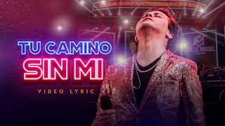 CARLOS MIGUEL - Tu Camino Sin Mi (Video Lyric)