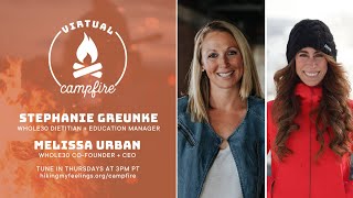 Virtual Campfire #28: Whole30, Diabetes + Healing in Nature with Stephanie Greunke and Melissa Urban