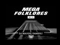 - MEGA FOLKLORES MIX - Dj Maycol Ramirez