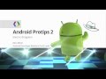 Google I/O 2012 - Making Good Apps Great: More Advanced Topics for Expert Android Developers