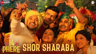 Shor Sharaba - 14 Phere | Vikrant Massey, Kriti Kharbanda | Raajeev, Brijesh, Rajnigandha & Shloke